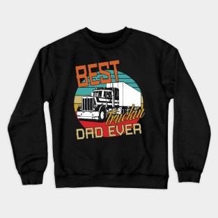 Best Truckin Dad Ever Crewneck Sweatshirt